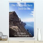 Die Kanarischen Inseln - Die Inseln der Glückseligen (Premium, hochwertiger DIN A2 Wandkalender 2022, Kunstdruck in Hochglanz)