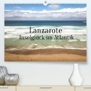 Lanzarote - Inselglück im Atlantik (Premium, hochwertiger DIN A2 Wandkalender 2022, Kunstdruck in Hochglanz)