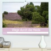 Wege durch die Heide (Premium, hochwertiger DIN A2 Wandkalender 2022, Kunstdruck in Hochglanz)