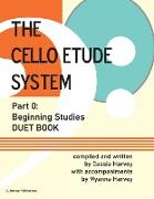 The Cello Etude System, Part 0, Beginning Studies, Duet Book