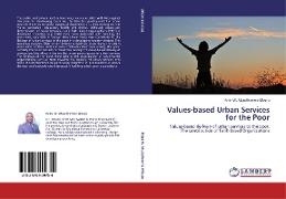 Values-based Urban Services for the Poor