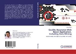 Quality Assurance Web Based Application, Including Data Mining