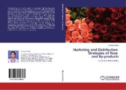 Marketing and Distribution Strategies of Rose and By-products