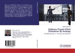 Software Project Effort Estimation By Analogy