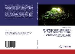 The Ethiopian Legal Regime on Plant Variety Protection