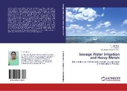 Sewage Water Irrigation and Heavy Metals