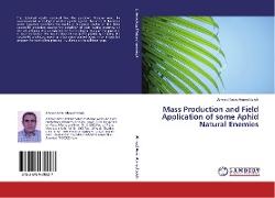 Mass Production and Field Application of some Aphid Natural Enemies