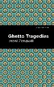 Ghetto Tragedies