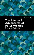 The Life and Adventures of Peter Wilkins