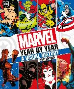 Marvel Year By Year A Visual History New Edition