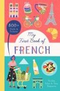 My First Book of French: 800+ Words & Pictures