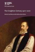 The Creighton Century, 1907-2007: Second edition