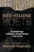 Neo-Hellene Poets: An Anthology of Modern Greek Poetry: 1750-2018