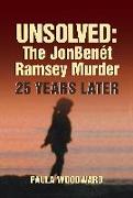 Unsolved: The Jonbenét Ramsey Murder 25 Years Later