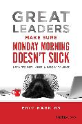 Great Leaders Make Sure Monday Morning Doesn't Suck