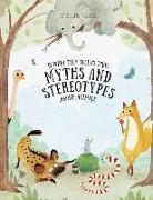 Is What They Tell Us True?: Myths and Stereotypes about Animals