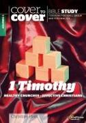 1 Timothy: Healthy Churches - Effective Christians