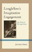 Longfellow's Imaginative Engagement