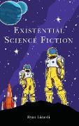 Existential Science Fiction