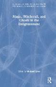 Magic, Witchcraft, and Ghosts in the Enlightenment