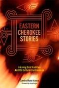 Eastern Cherokee Stories: A Living Oral Tradition and Its Cultural Continuance