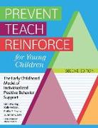 Prevent Teach Reinforce for Young Children: The Early Childhood Model of Individualized Positive Behavior Support