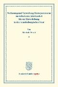 Verfassung und Verwaltung Hinterpommerns im siebzehnten Jahrhundert bis zur Einverleibung in den brandenburgischen Staat