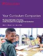 Your Curriculum Companion: The Essential Guide to Teaching the EL Education K-5 Language Arts Curriculum