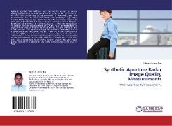 Synthetic Aperture Radar Image Quality Measurements