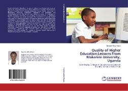 Quality of Higher Education,Lessons From Makerere University, Uganda