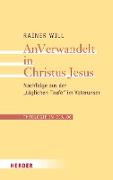 AnVerwandelt in Christus Jesus