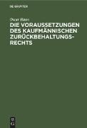 Die Voraussetzungen des Kaufmännischen Zurückbehaltungsrechts