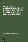 Arabien und seine Bedeutung für die Erstarkung des Osmanenreiches