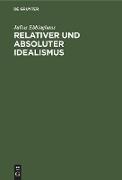 Relativer und absoluter Idealismus