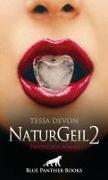 NaturGeil 2 | Erotischer Roman