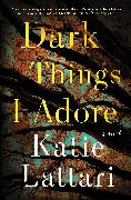 Dark Things I Adore