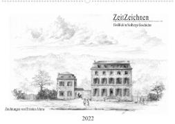 ZeitZeichnen - EinBlick in Stolbergs Geschichte (Wandkalender 2022 DIN A2 quer)