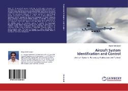 Aircraft System Identification and Control