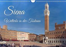 Siena - Welterbe in der Toskana (Wandkalender 2022 DIN A4 quer)