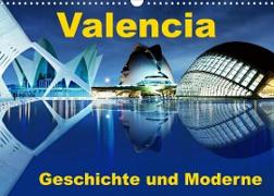 Valencia - Geschichte und Moderne (Wandkalender 2022 DIN A3 quer)