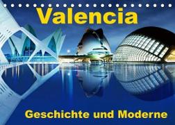 Valencia - Geschichte und Moderne (Tischkalender 2022 DIN A5 quer)