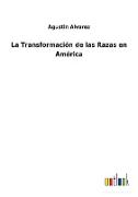 La Transformación de las Razas en América