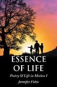 Essence of Life: Poetry & Life in Motion I