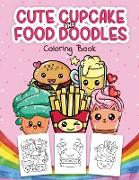 Cute Cupcake and Food Doodles Coloring Book