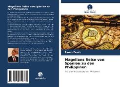 Magellans Reise von Spanien zu den Philippinen