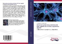 Determinación de proteínas de fase aguda en el ictus isquémico agudo