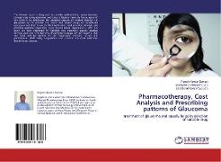 Pharmacotherapy, Cost Analysis and Prescribing patterns of Glaucoma