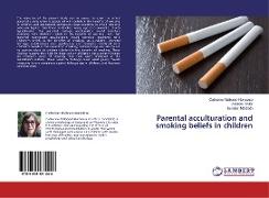 Parental acculturation and smoking beliefs in children