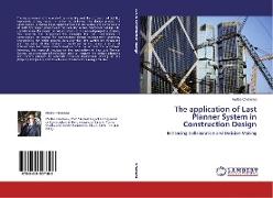 The application of Last Planner System in Construction Design