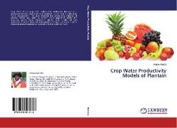 Crop Water Productivity Models of Plantain